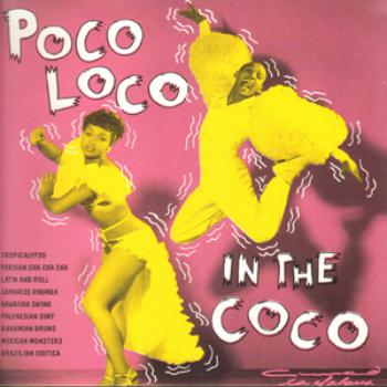 Poco Loco in the Coco