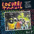 LOCURA TROPICAL VOL. 2 FROM BUENOS AIRES
