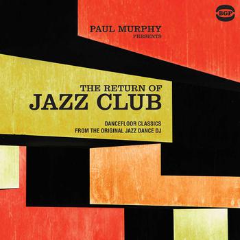 Paul Murphy Presents the Return of the Jazz Club