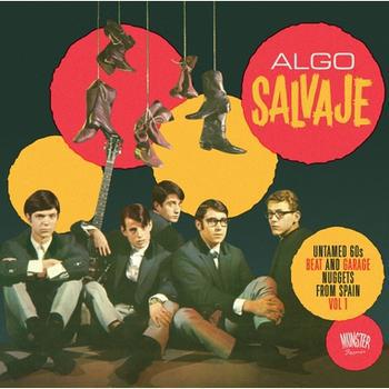 Algo Salvaje Vol. 1 Untamed 60s Beat and Garage Nuggets From Spain