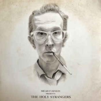 Presents the Holy Strangers