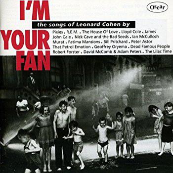 I'm Your Fan. The Songs of Leonard Cohen By