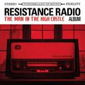 RESITANCE RADIO: MAN IN THE HIGH CASTLE