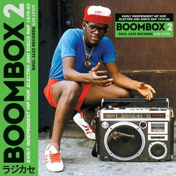 Boombox 2 - Early Independent Hip Hop, Electro and Disco Rap 1979-1983