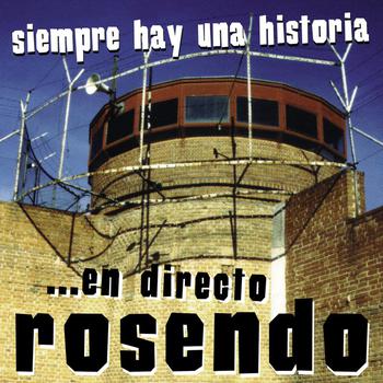 Siempre Hay una Historia...rosendo en Directo (Reedición)