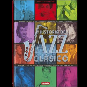Atlas Ilustrado Historia del Jazz Clásico