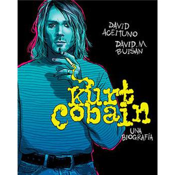 Kurt Cobain. Una BiografíA
