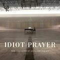 IDIOT PRAYER: LIVE ALONE AT ALEXANDRA PALACE