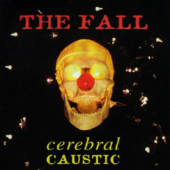 Cerebral Caustic (Reedición)