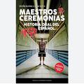 MAESTROS DE CEREMONIAS HISTORIA ORAL DEL HIP HOP ESPAÑOL