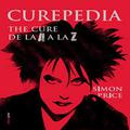 CUREPEDIA - THE CURE DE LA A A LA Z