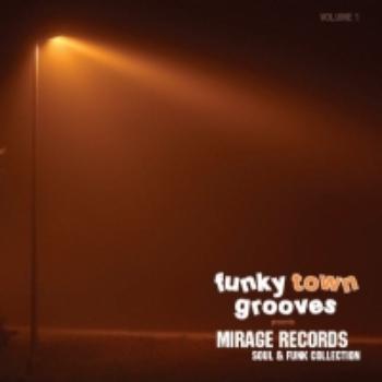 Funky Town Grooves Presents Mirage Records Soul & Funk Collection