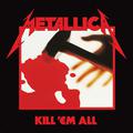 KILL'EM ALL (REEDICIÓN REMASTERIZADA)