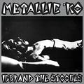 METALLIC KO