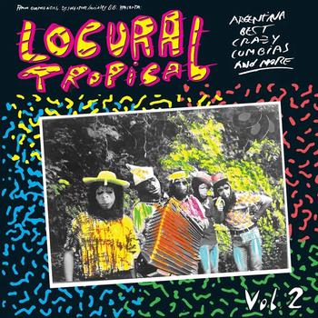 Locura Tropical Vol. 2 From Buenos Aires
