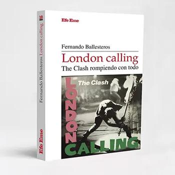 London Calling. The Clash Rompiendo Con Todo