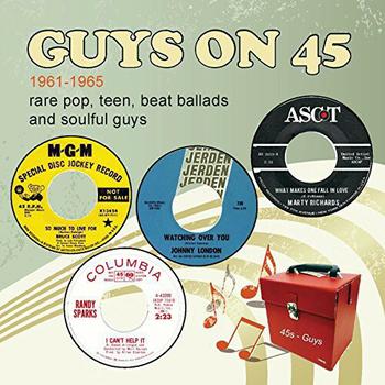 Guys on 45 1961-1965 (Rare Pop, Teen, Beat Ballads and Soulful Guys)