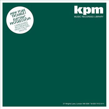 The Kpm - New York Trouble: Electric Progression