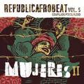 REPUBLICAFROBEAT VOL.5/MUJERES II-COMPILADO POR DJ FLORO