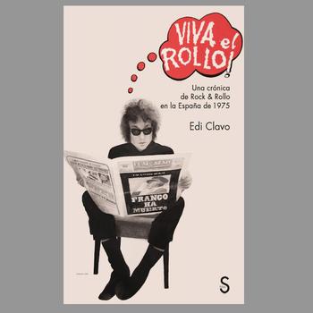 Viva El Rollo! Una Crónica de Rock & Rollo en la España de 1975