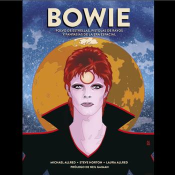 Bowie-Polvo de Estrellas, Pistoloas de Rayos y Fantasías de la Era Espacial.