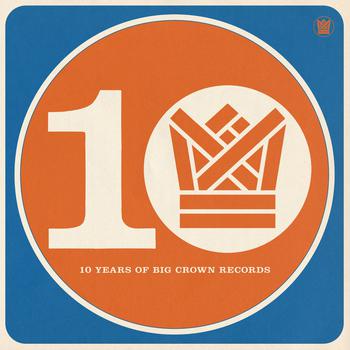 Ten Years of Big Crown Records - Bcr10