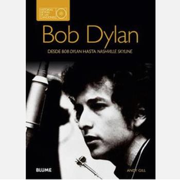 Bob Dylan - Desde Bob Dylan Hasta Nashville Skyline