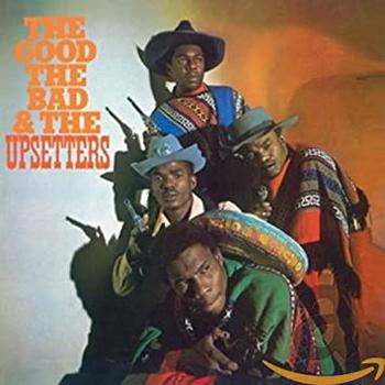 The Good, the Bad and the Upsetters