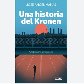 Una Historia del Kronen. Autobiografía Generacional