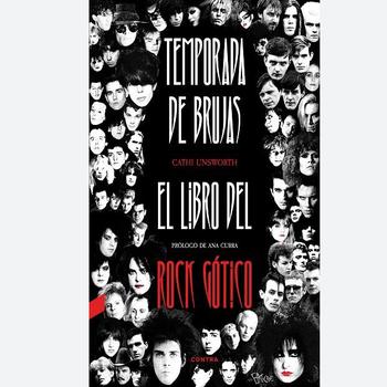 Temporada de Brujas. El Libro del Rock Gótico. Prólogo de Ana Curra