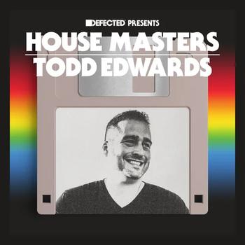 House Masters: Todd Edwards