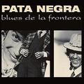 BLUES DE LA FRONTERA - EDICIÓN REMASTERIZADA