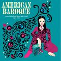 AMERICAN BAROQUE - CHAMBER POP AND BEYOND (1967-1971) VINILO 2LP