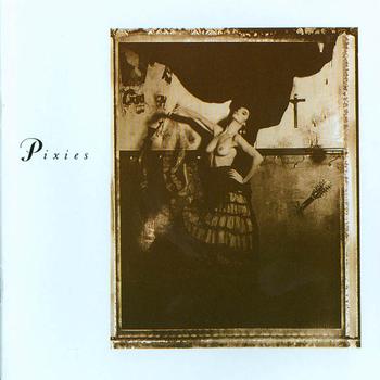 Surfer Rosa and Come on Pilgrim