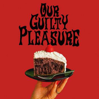 Our Guilty Pleasure (Preventa)