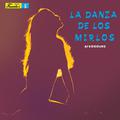 LA DANZA DE LOS MIRLOS