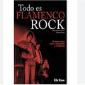 TODO ES FLAMENCO ROCK
