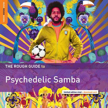 The Rough Guide to Psychedelic Samba