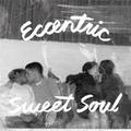 ECCENTRIC SWEET SOUL (RIDE WITH PRIDE)