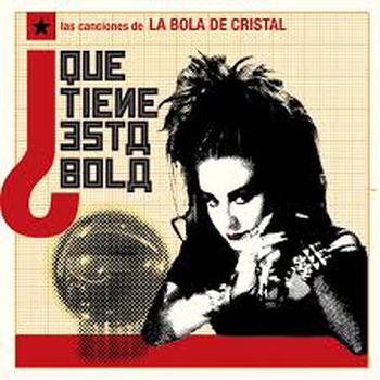 Las Canciones de la Bola de Cristal ¿qué Tiene Esta Bola? (Reedición)