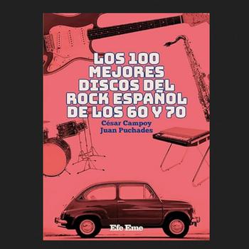 Los 100 Mejores Discos del Rock Español de los 60 y 70