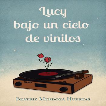 Lucy Bajo un Cielo de Vinilos