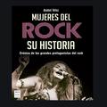 MUJERES DEL ROCK-SU HISTORIA