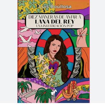 Diez Maneras de Amar a Lana del Rey