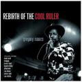 REBIRTH OF THE COOL RULER