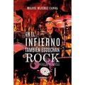 EN EL INFIERNO TAMBIÉN ESCUCHAN ROCK