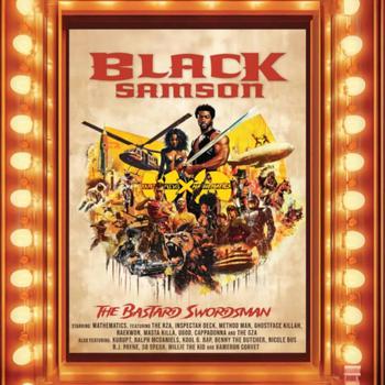 Wu-Tang X Mathematics Presents Black Samson, the Bastard Swordsman (The Saga Continues Collection)