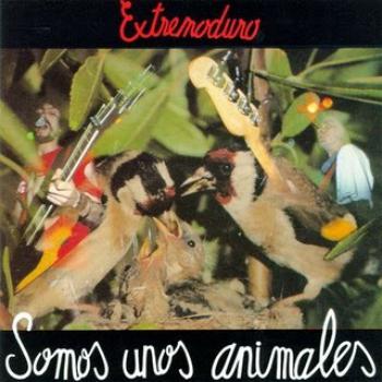 EXTREMODURO: Somos Unos Animales. Disco recomendado: - Discos Marcapasos -  Tienda de discos en Granada