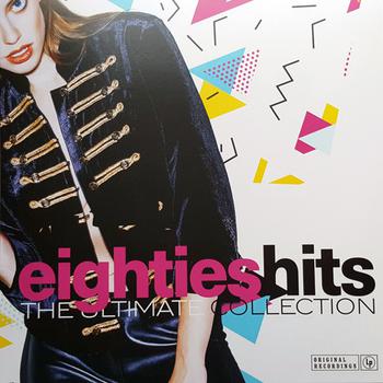 Eighties Hits. The Ultimate Collection.