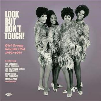 Look but Don't Touch. Girl Group Sounds Usa 1962-1966